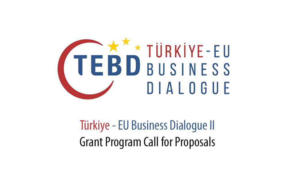 Türkiye-EU Business Dialogue II Grant Program Call for Proposals