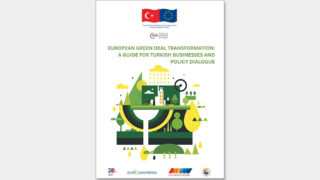 European Green Deal Transformation: A Guide for Turkish Businesses and Policy Dialogue